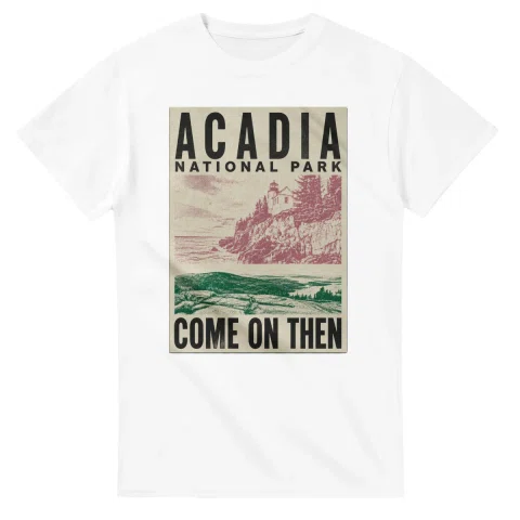Two-colour scenic illustration for Acadia National Park, with the place name and COME ON THEN lettering.