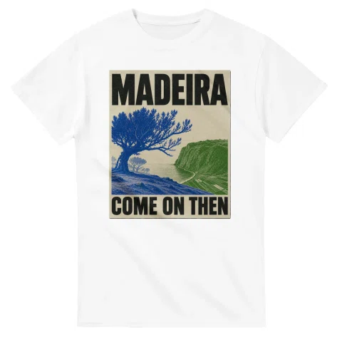 Two-colour scenic illustration for Madeira, with the place name and COME ON THEN lettering.