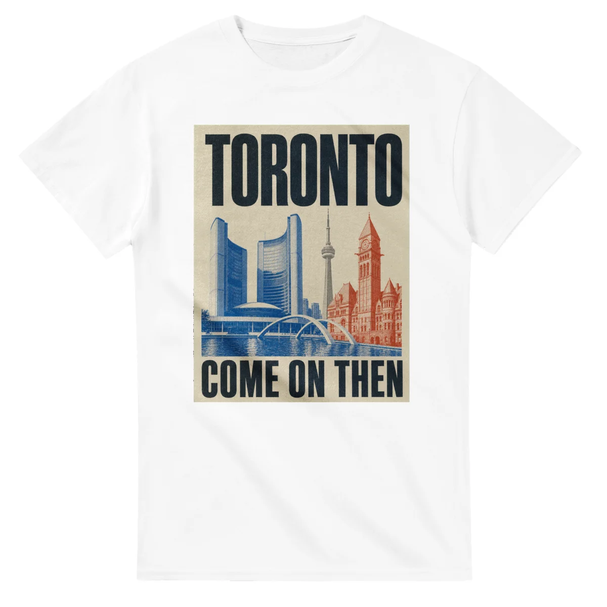 Two-colour scenic illustration for Toronto, with the place name and COME ON THEN lettering.
