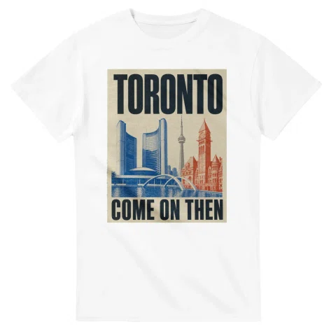 Two-colour scenic illustration for Toronto, with the place name and COME ON THEN lettering.