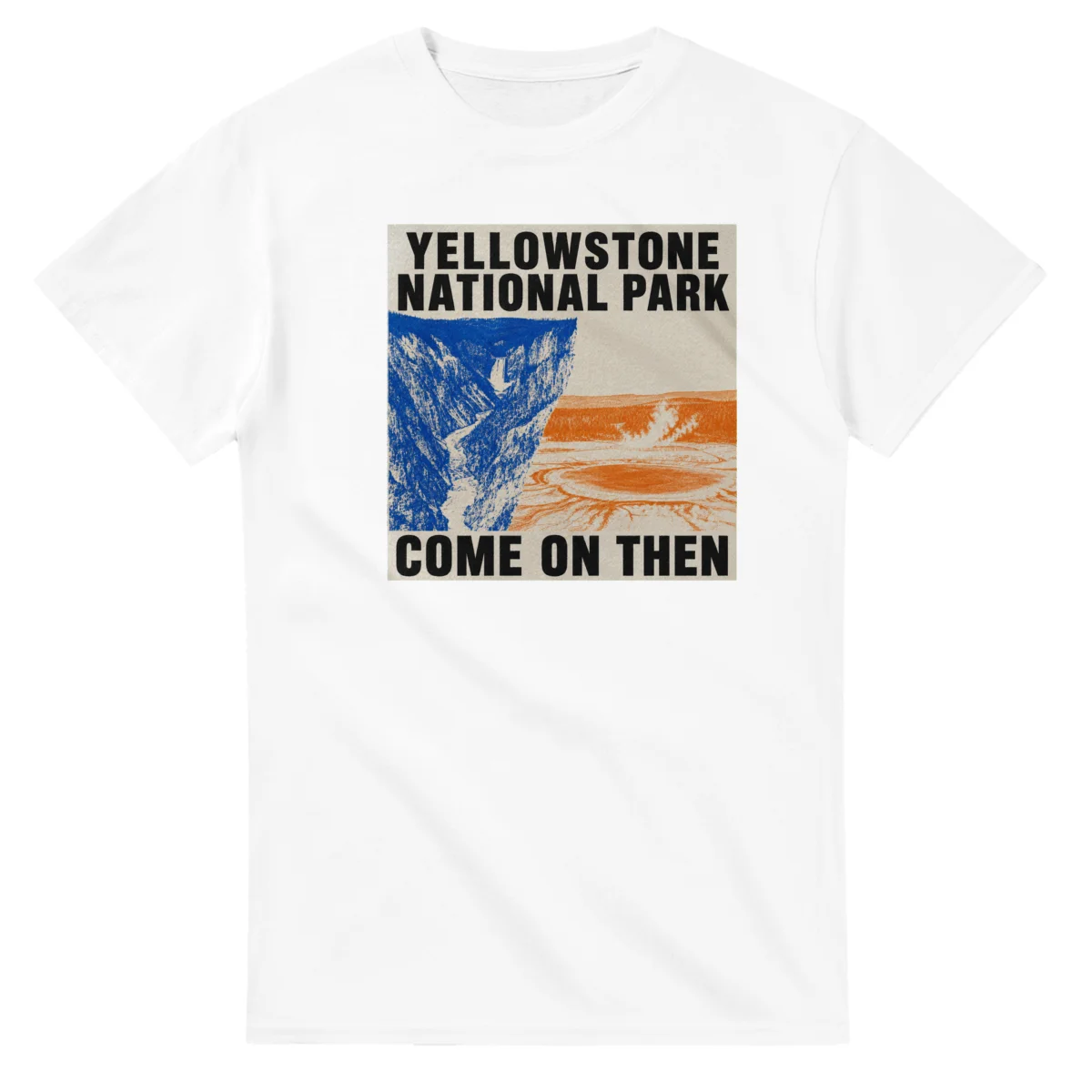 Two-colour scenic illustration for Yellowstone National Park, with the place name and COME ON THEN lettering.