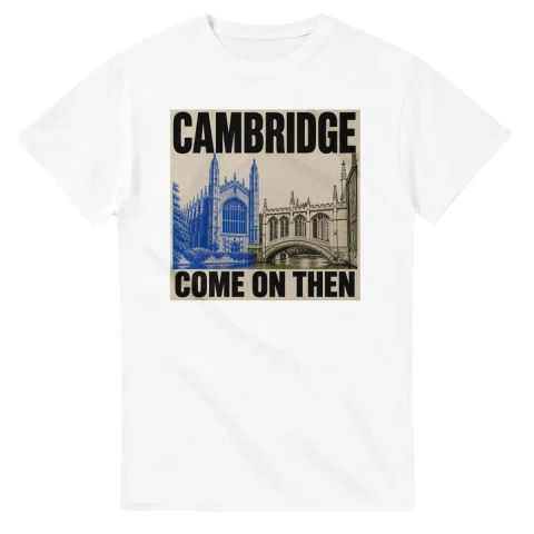 Two-colour scenic illustration for Cambridge, with the place name and COME ON THEN lettering.