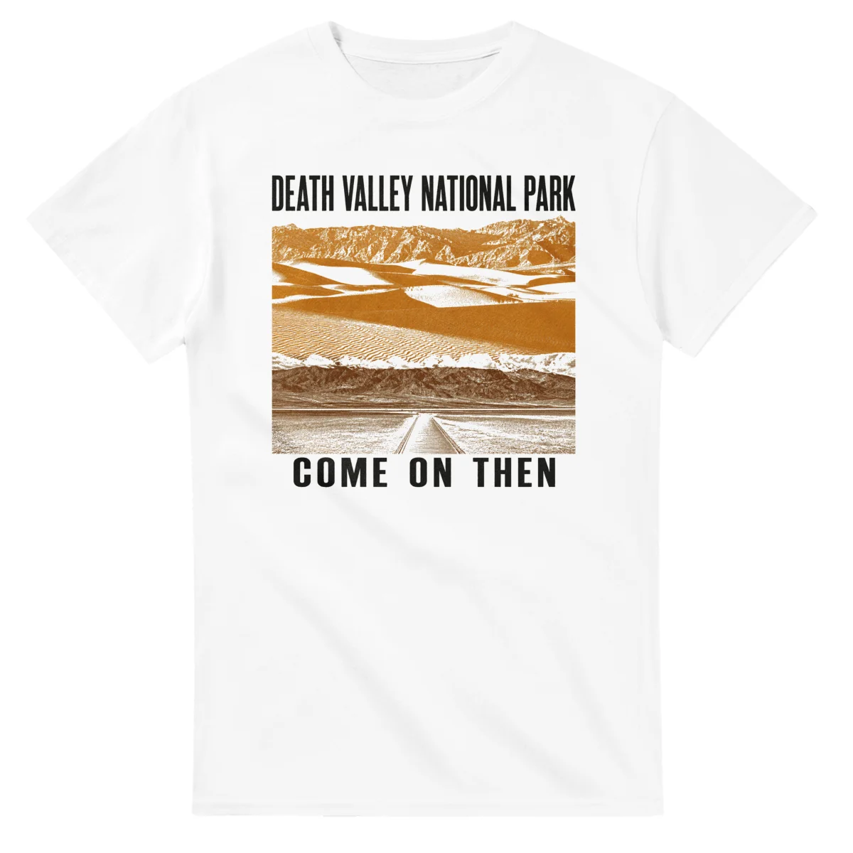 Two-colour scenic illustration for Death Valley National Park, with the place name and COME ON THEN lettering.