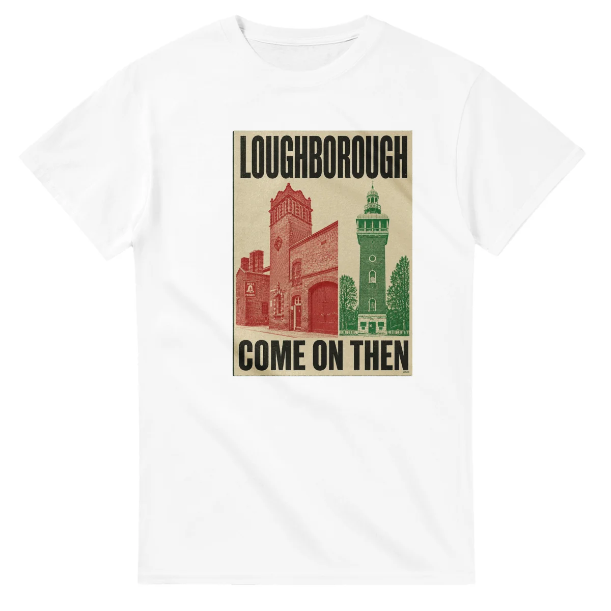 Two-colour scenic illustration for Loughborough, with the place name and COME ON THEN lettering.