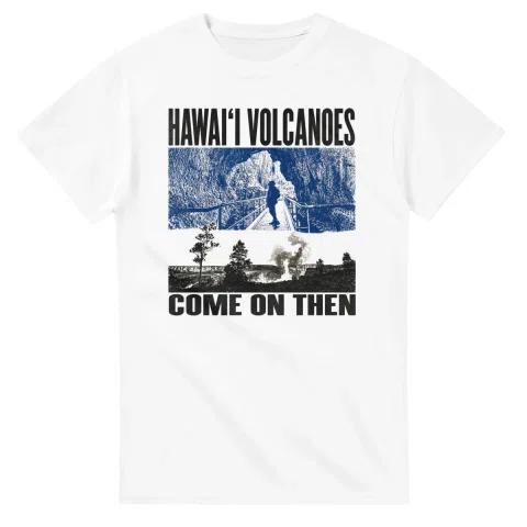 Two-colour scenic illustration for Hawaiʻi Volcanoes National Park, with the place name and COME ON THEN lettering.