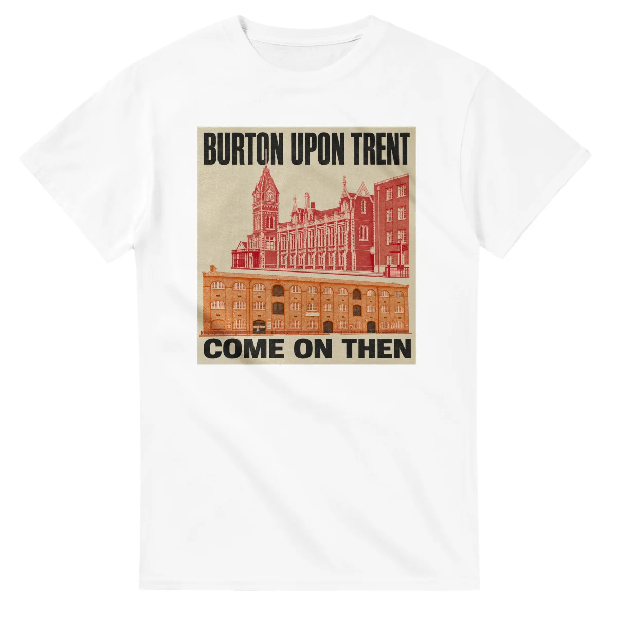 Burton upon Trent - Come On Then