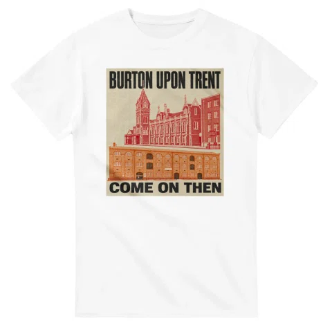 Two-colour scenic illustration for Burton upon Trent, with the place name and COME ON THEN lettering.
