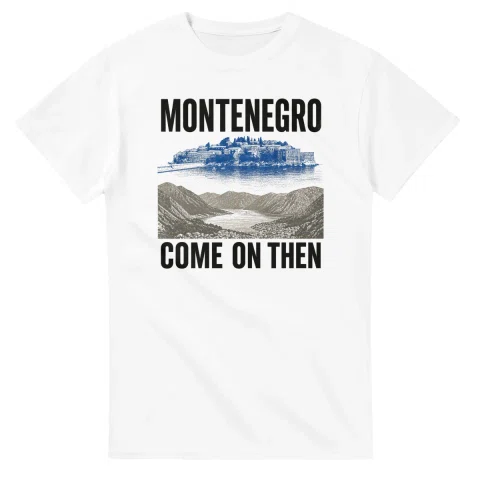 Two-colour scenic illustration for Montenegro, with the place name and COME ON THEN lettering.