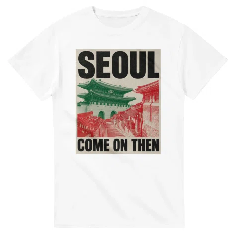 Two-colour scenic illustration for Seoul, with the place name and COME ON THEN lettering.