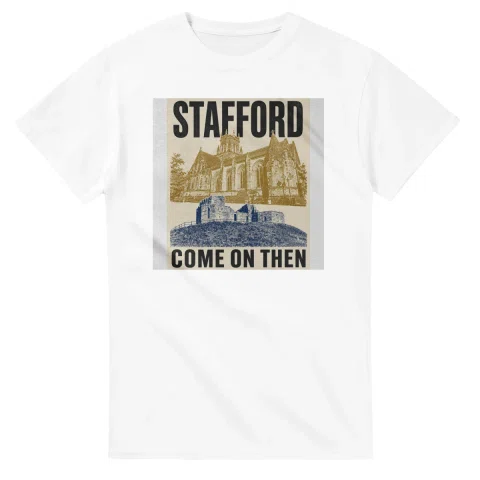 Two-colour scenic illustration for Stafford, with the place name and COME ON THEN lettering.