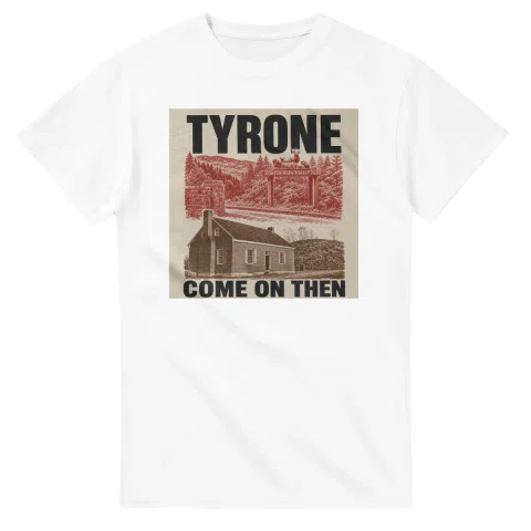 Two-colour scenic illustration for Tyrone, with the place name and COME ON THEN lettering.