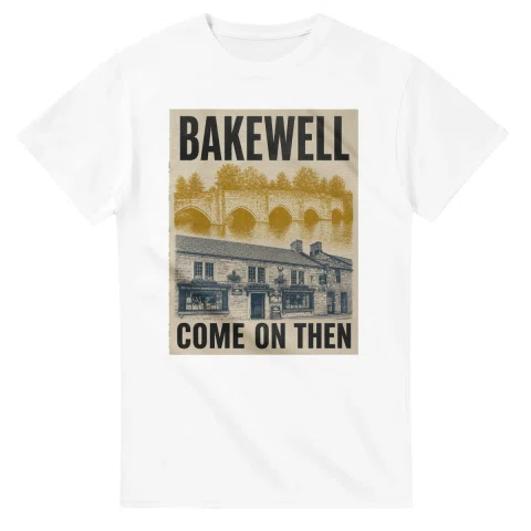 Two-colour scenic illustration for Bakewell, with the place name and COME ON THEN lettering.