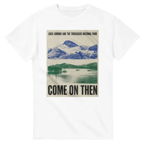 Two-colour scenic illustration for Loch Lomond and The Trossachs National Park, with the place name and COME ON THEN lettering.
