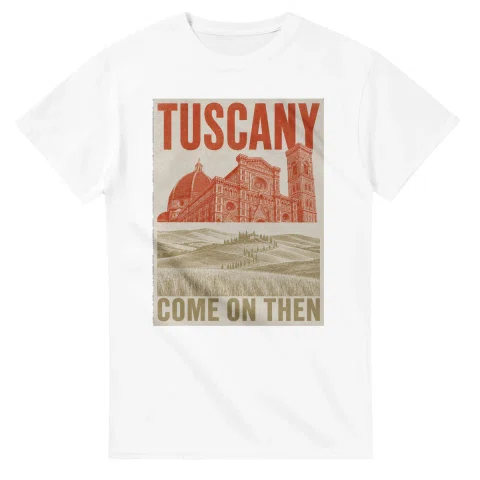 Two-colour scenic illustration for Tuscany, with the place name and COME ON THEN lettering.