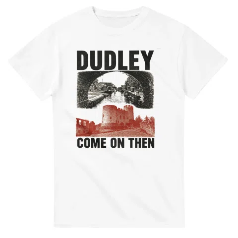 Two-colour scenic illustration for Dudley, with the place name and COME ON THEN lettering.